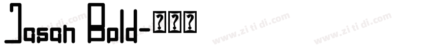 Jasan Bold字体转换